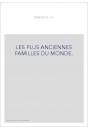 LES PLUS ANCIENNES FAMILLES DU MONDE.