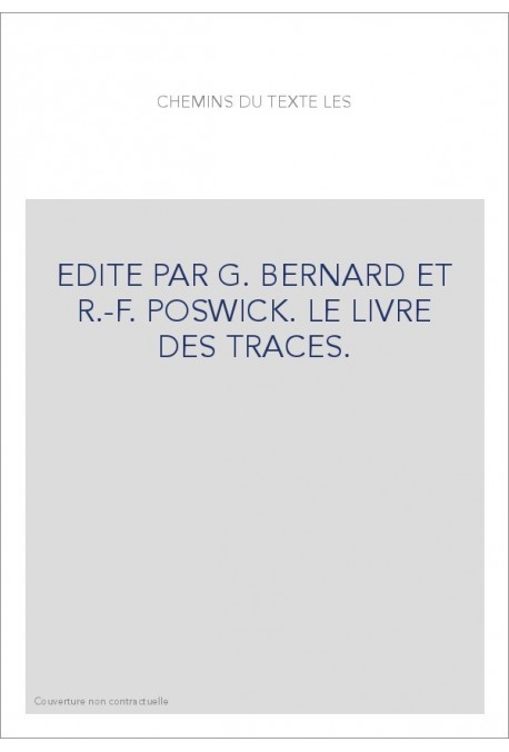 LES CHEMINS DU TEXTE. LE LIVRE DES TRACES.