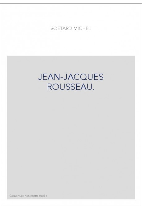 JEAN-JACQUES ROUSSEAU.