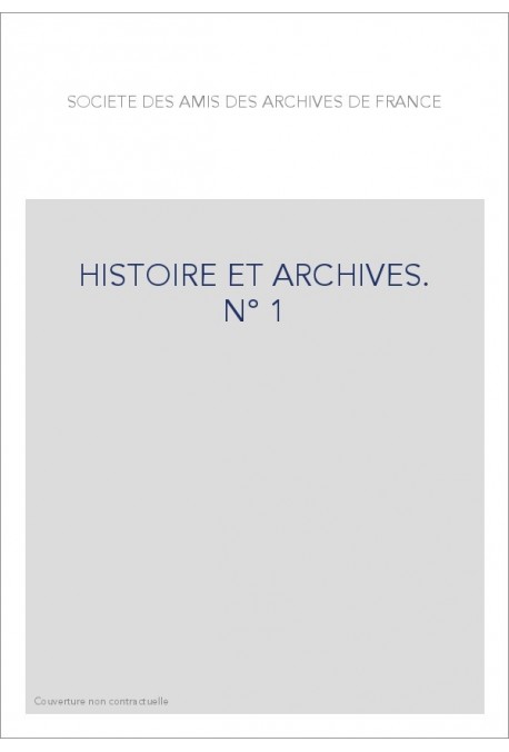 HISTOIRE ET ARCHIVES, JANVIER-JUIN 1997.