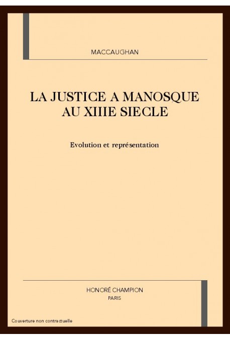 LA JUSTICE A MANOSQUE AU XIIIE SIECLE