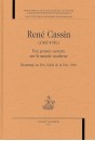 RENE CASSIN (1887-1976) UNE PENSEE OUVERTE SUR LE MONDE MODERNE.HOMMAGE AU PRIX NOBEL DE LA PAIX 1968