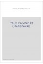 ITALO CALVINO ET L'IMAGINAIRE.