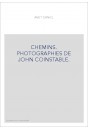 CHEMINS. PHOTOGRAPHIES DE JOHN COINSTABLE.