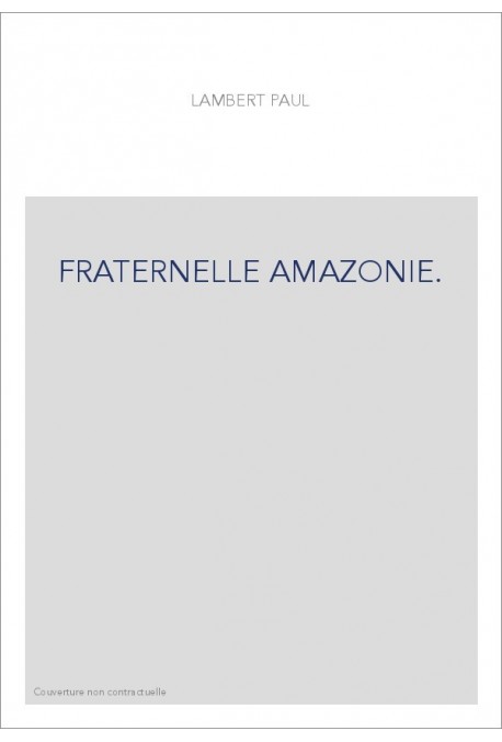 FRATERNELLE AMAZONIE.