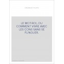 LE MOT-ROI, OU COMMENT VIVRE AVEC LES CONS SANS SE FLINGUER.