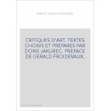 CRITIQUES D'ART. TEXTES CHOISIS ET PREPARES PAR DORIS JAKUBEC. PREFACE DE GERALD FROIDEVAUX.