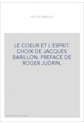 LE COEUR ET L'ESPRIT. CHOIX DE JACQUES BARILLON. PREFACE DE ROGER JUDRIN.
