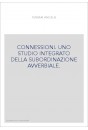 CONNESSIONI. UNO STUDIO INTEGRATO DELLA SUBORDINAZIONE AVVERBIALE.