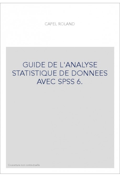 GUIDE DE L'ANALYSE STATISTIQUE DE DONNEES AVEC SPSS 6.