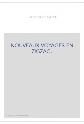 NOUVEAUX VOYAGES EN ZIGZAG.
