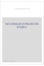 NOUVEAUX VOYAGES EN ZIGZAG.