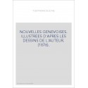 NOUVELLES GENEVOISES. ILLUSTREES D'APRES LES DESSINS DE L'AUTEUR. (1876).