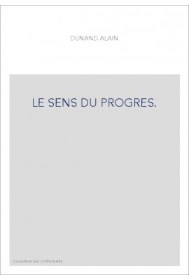 LE SENS DU PROGRES.