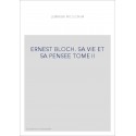 ERNEST BLOCH. SA VIE ET SA PENSEE TOME II : LA CONSECRATION AMERICAINE (1916-1930)