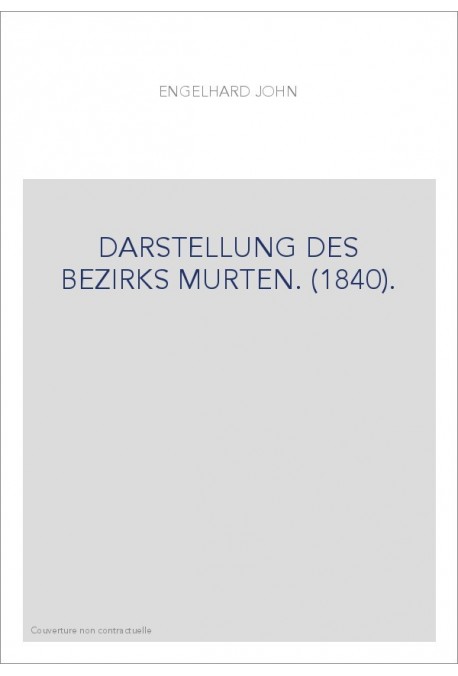 DARSTELLUNG DES BEZIRKS MURTEN. (1840).