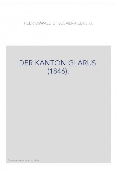 DER KANTON GLARUS. (1846).