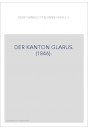 DER KANTON GLARUS. (1846).