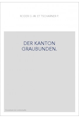 DER KANTON GRAUBUNDEN.