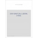 DER KANTON LUZERN. (1858).