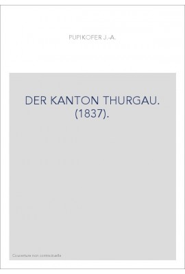 DER KANTON THURGAU. (1837).