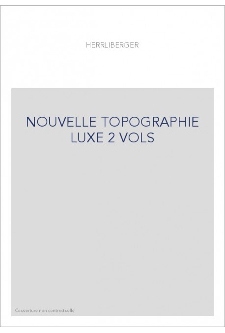 NOUVELLE TOPOGRAPHIE LUXE 2 VOLS