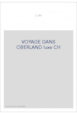 VOYAGE DANS OBERLAND LUXE CH