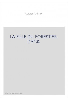 LA FILLE DU FORESTIER. (1913).