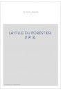LA FILLE DU FORESTIER. (1913).