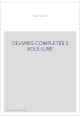 OEUVRES COMPLETES 5 VOLS LUXE