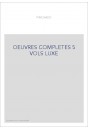 OEUVRES COMPLETES 5 VOLS LUXE