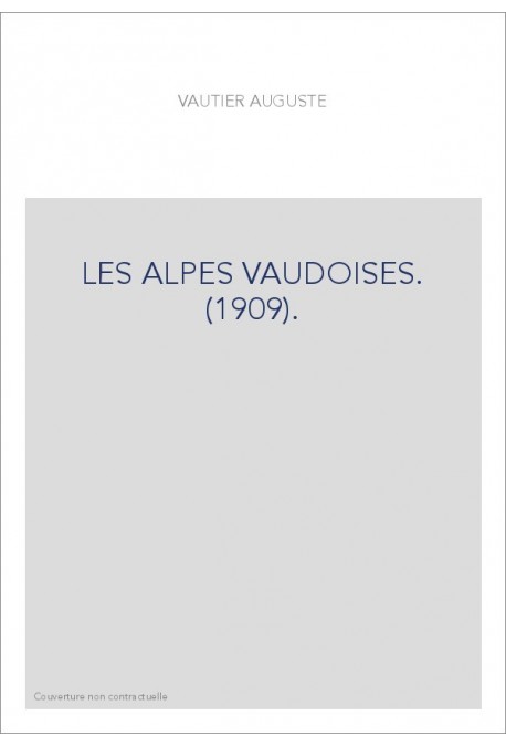 LES ALPES VAUDOISES. (1909).