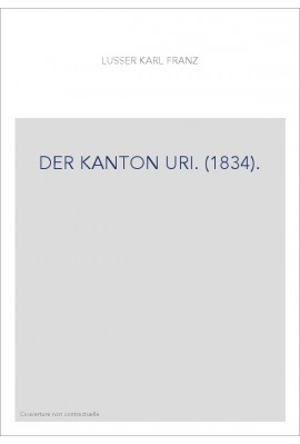 DER KANTON URI. (1834).