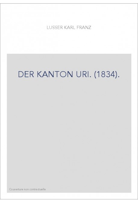 DER KANTON URI. (1834).