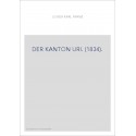 DER KANTON URI. (1834).