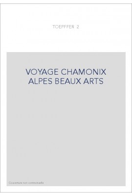 VOYAGE CHAMONIX ALPES BEAUX ARTS