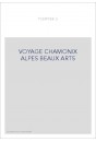 VOYAGE CHAMONIX ALPES BEAUX ARTS