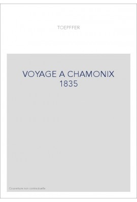 VOYAGE A CHAMONIX 1835