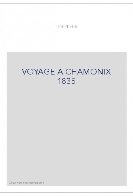 VOYAGE A CHAMONIX 1835