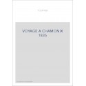 VOYAGE A CHAMONIX 1835