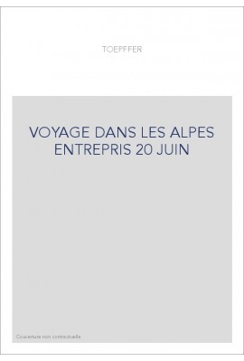 VOYAGE DANS LES ALPES ENTREPRIS 20 JUIN