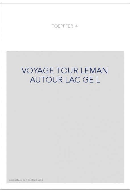 VOYAGE TOUR LEMAN AUTOUR LAC GE L