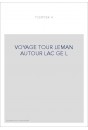 VOYAGE TOUR LEMAN AUTOUR LAC GE L