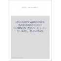 LES CURES VAUDOISES. INTRODUCTION ET COMMENTAIRES DE J.-CL. PITTARD. (1826-1846).
