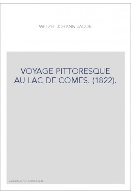 VOYAGE PITTORESQUE AU LAC DE COMES. (1822).