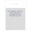 EN CASSANT LES NOIX. RECITS VAUDOIS. ILLUSTRATIONS DE FREDERIC ROUGE.