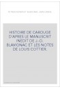 HISTOIRE DE CAROUGE D'APRES LE MANUSCRIT INEDIT DE J.-D. BLAVIGNAC ET LES NOTES DE LOUIS COTTIER.