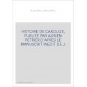 HISTOIRE DE CAROUGE, PUBLIEE PAR ADRIEN PETRIER D'APRES LE MANUSCRIT INEDIT DE J.