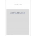 COSTUMES SUISSES. IMAGES ET TRADITION.