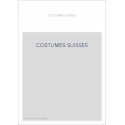 COSTUMES SUISSES. IMAGES ET TRADITION.